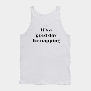 Good day for napping Tank Top